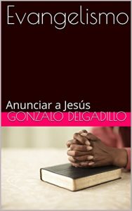 Descargar Evangelismo: Anunciar a Jesús pdf, epub, ebook