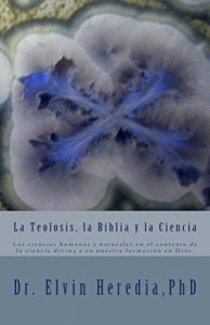Descargar La Teolosis, la Biblia y la Ciencia pdf, epub, ebook