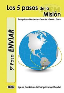 Descargar 5 Paso: ENVIAR – Los pies de la Iglesia (LOS CINCO PASOS DE LA MISIÓN) pdf, epub, ebook