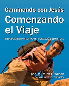 Descargar Caminando con Jesús: Comenzando el Viaje: Discípulado y Lecciones de Formación Espiritual (JesusWalk Bible Study Series) pdf, epub, ebook