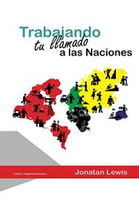 Descargar Trabjando tu Llamado a las Naciones pdf, epub, ebook