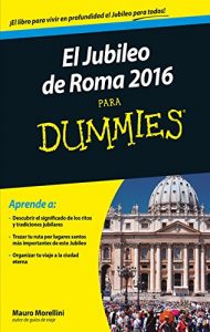 Descargar Jubileo de Roma 2016 para Dummies pdf, epub, ebook