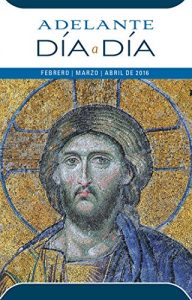 Descargar Adelante Día a Día: Febrero, Marzo, Abril, 2016 pdf, epub, ebook
