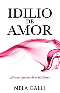 Descargar IDILIO DE AMOR: El amor que nos hace resilentes pdf, epub, ebook