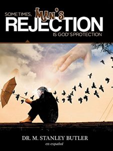 Descargar Sometimes, Man’s Rejection Is God’s Protection (Spanish) pdf, epub, ebook