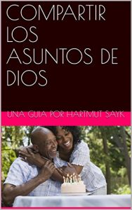Descargar COMPARTIR LOS ASUNTOS DE DIOS pdf, epub, ebook