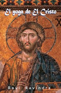 Descargar El yoga de El Cristo: El Camino hacia el Centro pdf, epub, ebook