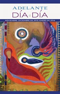 Descargar Adelante Día a Día: Noviembre, Diciembre de 2015, Enero de 2016 pdf, epub, ebook