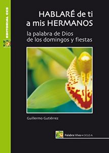 Descargar Hablaré de ti a mis hermanos. Ciclo A (Palabra viva) pdf, epub, ebook
