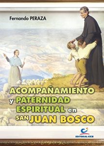 Descargar Acompañamiento y paternidad espiritual en san Juan Bosco (Don Bosco) pdf, epub, ebook