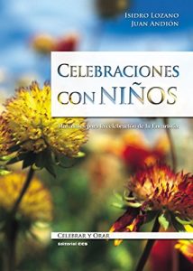 Descargar Celebraciones con niños (Celebrar y orar) pdf, epub, ebook