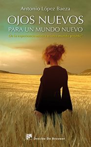 Descargar Ojos nuevos para un mundo nuevo (Caminos) pdf, epub, ebook