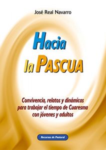 Descargar Hacia la Pascua (Recursos de pastoral) pdf, epub, ebook