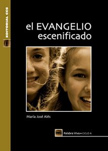 Descargar El Evangelio escenificado. Ciclo A (Palabra viva) pdf, epub, ebook