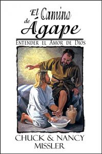 Descargar El Camino de Ágape: Entender el Amor de Dios pdf, epub, ebook