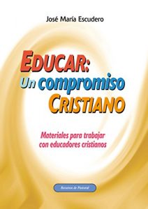 Descargar Educar: un compromiso cristiano (Recursos de Pastoral) pdf, epub, ebook