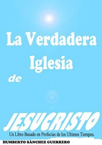 Descargar La Verdadera Iglesia de Jesucristo pdf, epub, ebook