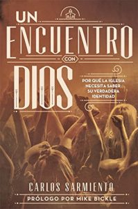 Descargar UN ENCUENTRO CON DIOS: POR QUE LA IGLESIA NECESITA SABER SU VERDADERA IDENTIDAD pdf, epub, ebook
