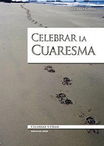 Descargar Celebrar la Cuaresma (Celebrar y orar) pdf, epub, ebook