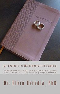 Descargar La Teolosis, el Matrimonio y la Familia pdf, epub, ebook