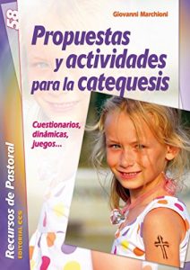 Descargar Propuestas y actividades para la catequesis (Recursos de pastoral) pdf, epub, ebook