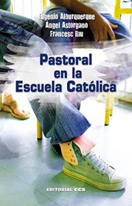 Descargar Pastoral en la escuela católica (Agentes PJ) pdf, epub, ebook