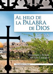 Descargar Al hilo de la palabra de Dios. Ciclo A (Celebrar y orar) pdf, epub, ebook