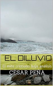 Descargar El diluvio: El mito cristiano bajo análisis pdf, epub, ebook