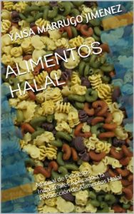 Descargar ALIMENTOS HALAL: Manual de Procesos Industriales Aplicado a la Producción de Alimentos Halal pdf, epub, ebook