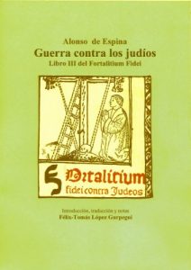 Descargar Alonso de Espina: Guerra contra los judíos: Libro III del Fortalitium Fidei pdf, epub, ebook