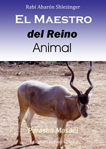 Descargar El Maestro del Reino Animal (La Parashá en profundidad) pdf, epub, ebook