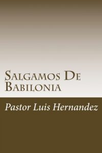 Descargar Salgamos De Babilonia pdf, epub, ebook