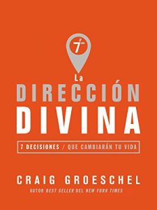 Descargar La dirección divina: 7 decisiones que cambiarán tu vida pdf, epub, ebook