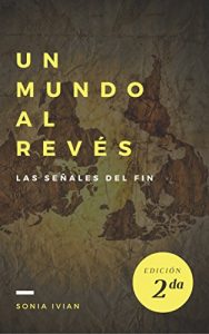 Descargar UN MUNDO AL REVÉS: LA SEÑALES DEL FIN pdf, epub, ebook