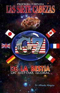 Descargar LAS SIETE CABEZAS DE LA BESTIA: Un Sistema Global (Profecia Cumplida nº 3) pdf, epub, ebook