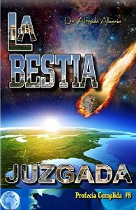 Descargar LA BESTIA JUZGADA (PROFECIA CUMPLIDA nº 8) pdf, epub, ebook