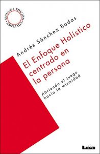 Descargar El enfoque holístico centrado en la persona pdf, epub, ebook