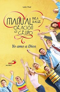 Descargar Manual para hacer oración: Yo amo a Dios pdf, epub, ebook