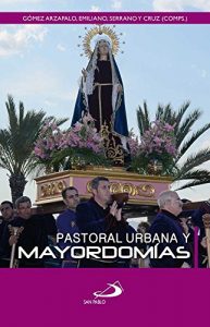 Descargar Pastoral urbana y mayordomías pdf, epub, ebook