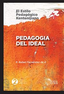 Descargar Pedagogía del Ideal: El estilo pedagógico Kentenijiano pdf, epub, ebook