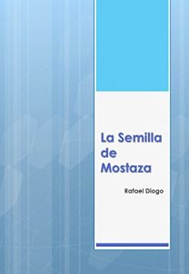 Descargar La Semilla de Mostaza pdf, epub, ebook