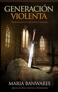 Descargar Generación Violenta: “Tomando posesión de nuestra herencia “ pdf, epub, ebook