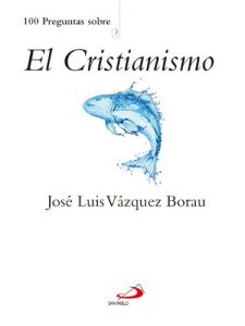 Descargar 100 Preguntas sobre el Cristianismo pdf, epub, ebook