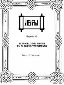 Descargar El Modelo del Mesias en el Nuevo Testamento (IBRI Reearch Reports (Spanish) nº 6) pdf, epub, ebook