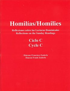 Descargar Homilias/Homilies Domingos/Sundays Ciclo/Cycle C: (Reflexiones Sobre Las Lecturas Dominicales/Reflections on the Sunday Readings) pdf, epub, ebook