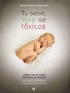 Descargar TU BEBÉ, LIBRE DE TÓXICOS pdf, epub, ebook