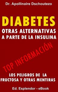 Descargar DIABETES: Otras alternativas a parte de la insulina. pdf, epub, ebook