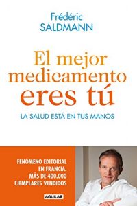 Descargar El mejor medicamento eres tú: La salud está en tus manos pdf, epub, ebook