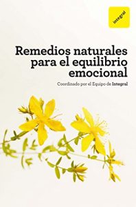 Descargar Remedios naturales para el equilibrio emocional (INTEGRAL) pdf, epub, ebook
