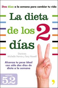 Descargar La dieta de los dos días: Alcanza tu peso ideal con solo dos días de dieta a la semana pdf, epub, ebook